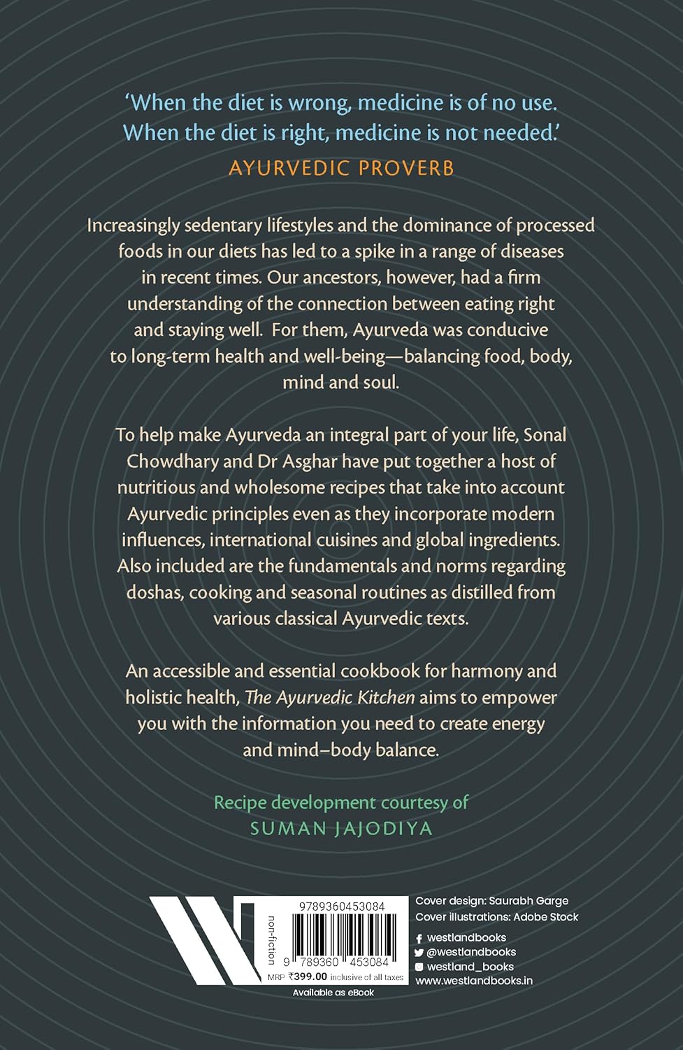 The Ayurvedic Kitchen: Ancient Wisdom to Balance Body, Mind and Soul